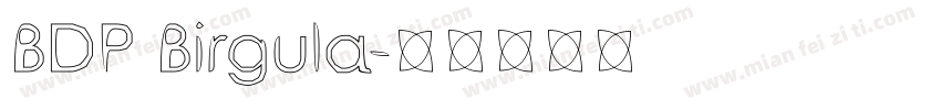 BDP Birgula字体转换